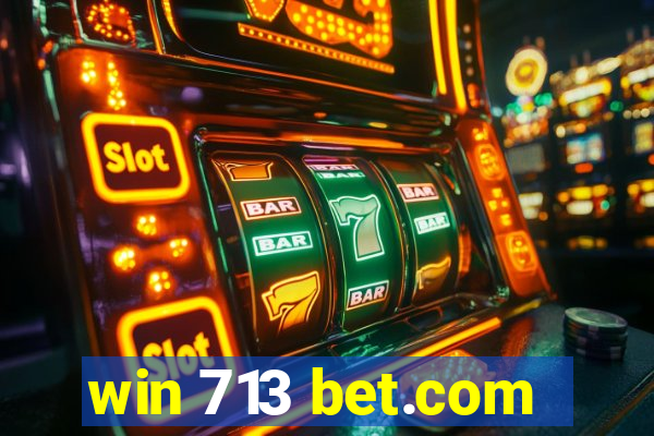 win 713 bet.com